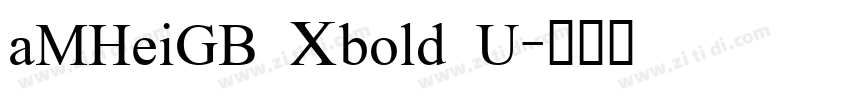 aMHeiGB Xbold U字体转换